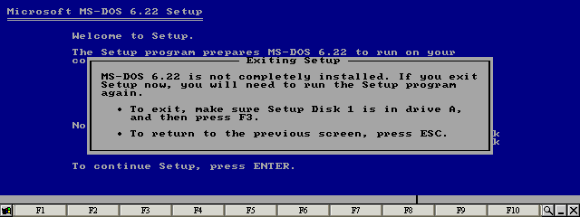 Press the F3 key to exit SETUP